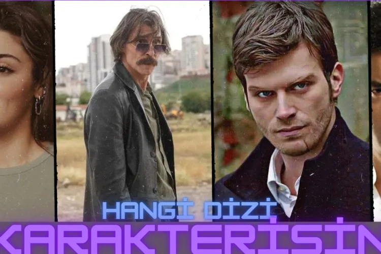 Hangi Türk Dizisi Karakterisin?